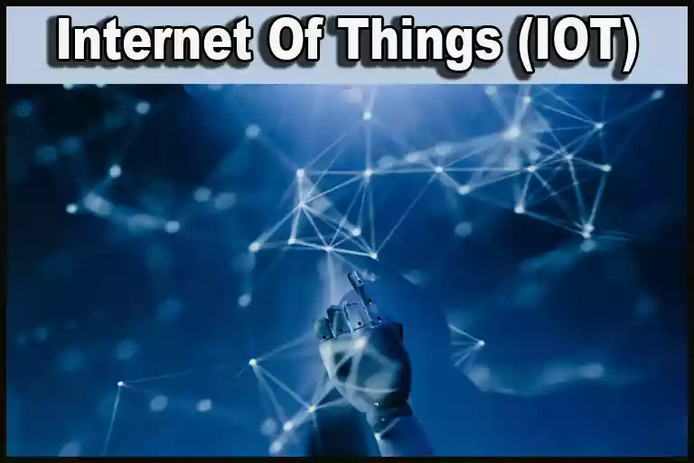 Internet Of Things क्या है | इंटरनेट ऑफ थिंग्स (IOT) क्या है?