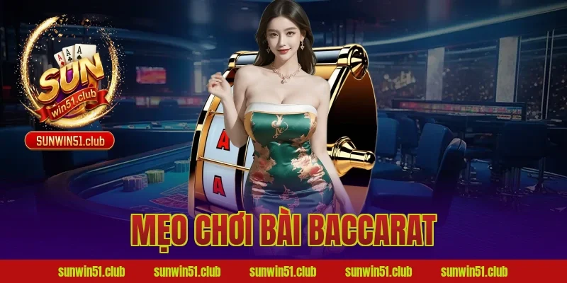mẹo chơi bài baccarat