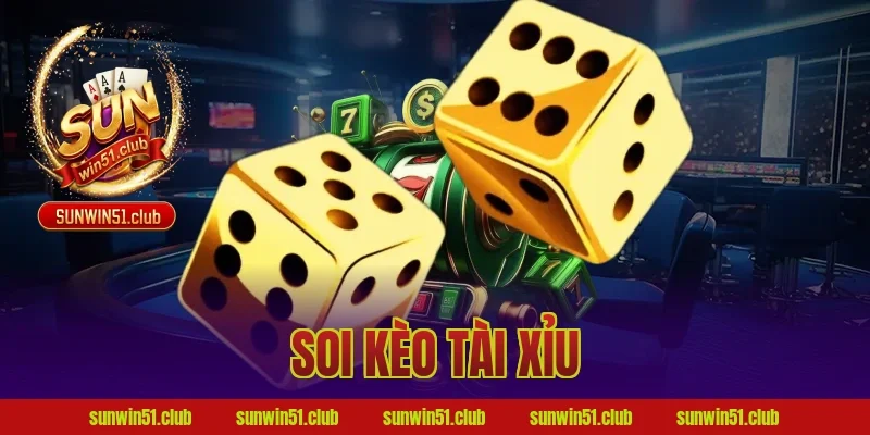 soi kèo tài xỉu